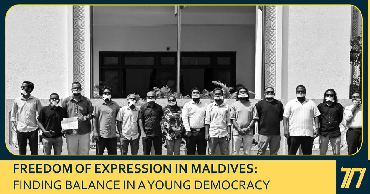 FREEDOM OF EXPRESSION IN MALDIVES: FINDING BALANCE IN A YOUNG DEMOCRACY
